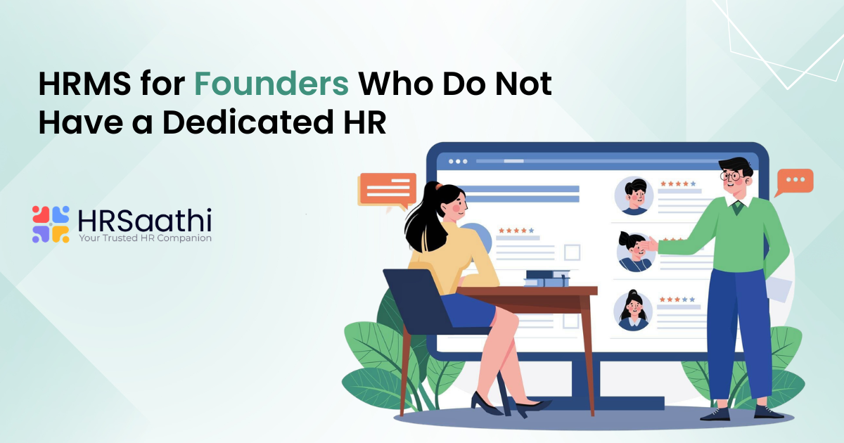 HRMS for Founders Who Do Not Have a Dedicated HR