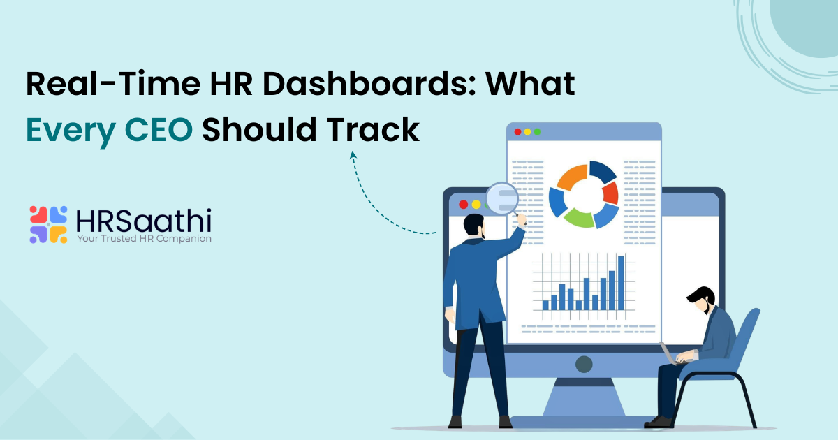 Real-Time HR Dashboards: What Every CEO Should Track